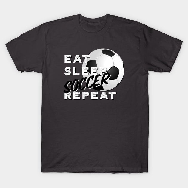 Eat Sleep Soccer Repeat T-Shirt by Spearhead Ink